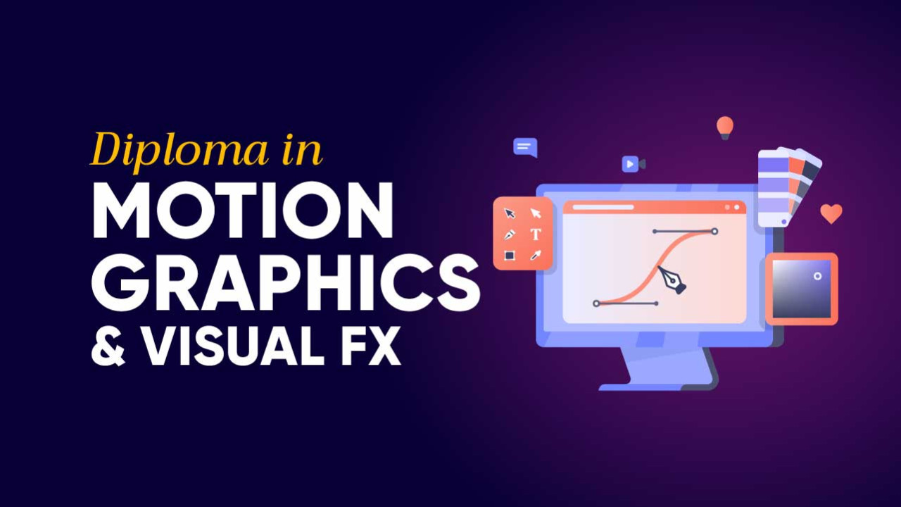 Diploma in Motion Graphics & Visual FX